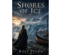 Shores of Ice: The True Viking Saga, Book IX