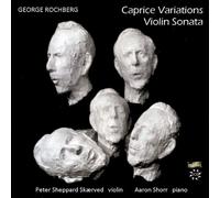 Shorr:Sheppard Skaerved - ROCHBERG:CAPRICE VAR/VLN SON