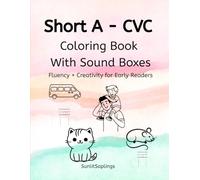 Short A CVC Coloring Book: Phonics Practice with Elkonin Sound Boxes | Read, Write, Color & Build Fluency (SunlitSaplings Short Vowel Series)