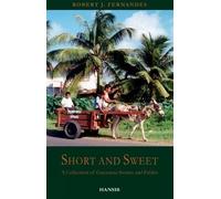 Short and Sweet: A Collection of Guyanese Stories and Fables