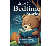 Short Bedtime Stories: 3-minute good night stories for reading aloud, cuddling, and dreaming: Dream journeys for babies and toddlers with lots of colorful pictures