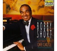 Short, Bobby - Late Night At The Cafe Carlyle by Bobby Short (1992-05-03)