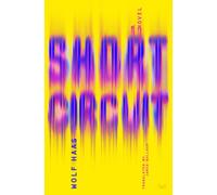 Short Circuit : A Novel