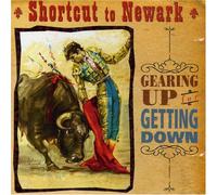 Short Cut To Newark - Gearing Up for Getting Down