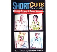 Short Cuts: Screenplay Based on Short Stories by Raymond Carver