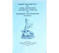 Short Description of Gods, Goddesses and Ritual Objects of Buddhism and Hinduism in Nepal