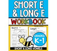 Short E and Long E Workbook for Kindergarten and First Grade: Short & Long Vowels (Short and Long Vowels Phonics Practice)