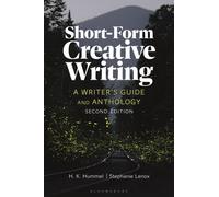 Short-Form Creative Writing : A Writer's Guide and Anthology