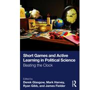 Short Games and Active Learning in Political Science: Beating the Clock