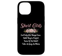 Short Girls God Only Lets Things Grow Until They're Perfect Case for iPhone 14