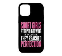Short Girls Stopped Growing Because They Reached Perfection Case for iPhone 12/12 Pro