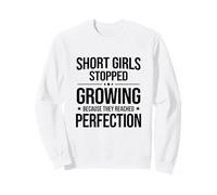 Short Girls Stopped Growing Short Girls Sarcastic Slogan Sweatshirt