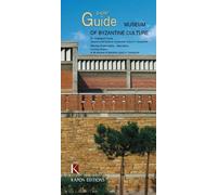 Short Guide to the Museum of Byzantine Culture, Thessaloniki (English language edition)