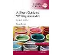 Short Guide to Writing About Art, A, Global Edition