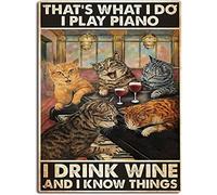 Short-Haired Cat Piano Vintage Metal Tin Sign I Play Piano I Drink Wine And I Know Things Art Poster Farm People Cave Coffee Shop Club Garage Hotel Shops Living Room Home Funny Plaque 8X12 Inch