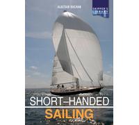 Short-handed Sailing - Second edition : Sailing solo or short-handed