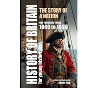 Short History of Britain for Young Historians: One Thousand Years - 1000 to 1999