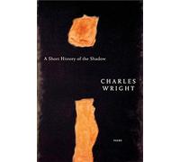 Short History of the Shadow: Poems – Farrar, Straus and Giroux