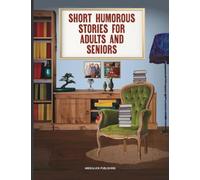 Short Humorous Stories for Adults and Seniors