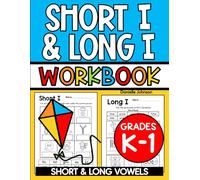 Short I and Long I Workbook for Kindergarten and First Grade: Short & Long Vowels (Short and Long Vowels Phonics Practice)
