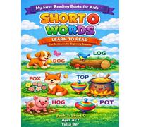 Short O Words Reading Book for Kids: Fun Sentences with CVC Words for Beginning Readers Ages 4-7 (My First Reading Books for Kids)