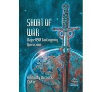 Short of War: Major Us Contingency Operations 1947-1997