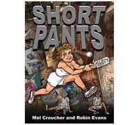 Short Pants: The Collected Artwork of Mel Croucher & Robin Evans: 1 (Insπred)