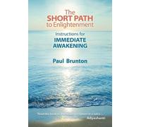 Short Path to Enlightenment : Instructions for Immediate Awakening, Paperback...