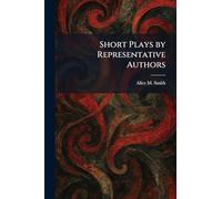 Short Plays by Representative Authors