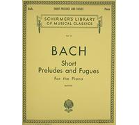 Short Preludes and Fugues: Schirmer Library of Classics Volume 15 Piano Solo