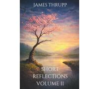 Short Reflections: Volume 2