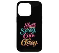 Short Sassy Cute & Classy Woman Female Fun Confident Chic Case for iPhone 13 Pro