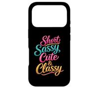 Short Sassy Cute & Classy Woman Female Fun Confident Chic Case for iPhone 17 Pro