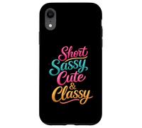 Short Sassy Cute & Classy Woman Female Fun Confident Chic Case for iPhone XR