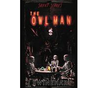 Short Scares: The Owl Man