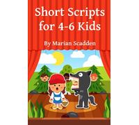 Short Scripts for 4-6 Kids