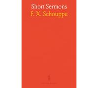 Short Sermons: For the Low Masses of Sunday; Compromising in Four Series, a Methodical Exposition of Christian Doctrine