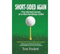 SHORT-SIDED AGAIN: The Mental Games of a Mid-Handicap Golfer