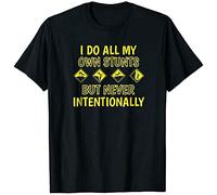 Short Sleeve Accident Prone Clumsy Get Well I Do My Own Stunts Men T Shirt Shirt Top Size XL Black