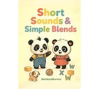 Short Sounds & Simple Blends (Panda Phonics: Bam & Lumi's Alphabet Adventure)