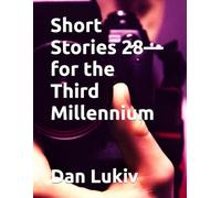 Short Stories 28-for the Third Millennium