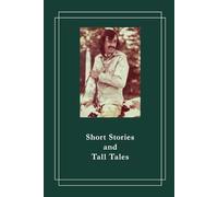 Short Stories and Tall Tales