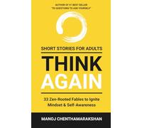 Short Stories for Adults - Think Again: 33 Zen-Rooted Fables to Ignite Mindset & Self-Awareness