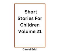 Short Stories For Children Volume 21