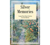 Short Stories for Elderly Large Print: Easy to Read Story Collection for Seniors - Uplifting Gift Idea for Aging Adults (Women & Men)