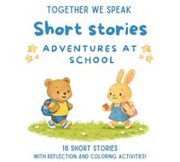 Short Stories for Kids Ages 6-10 18 Heartwarming Stories That Teach Friendship, Kindness, Confidence, and Life Lessons: Adventures at School (Lila & Friends Life Lessons Library)