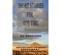 Short Stories For Our Time: Important Stories about many interesting issues.
