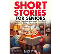 Short Stories for Seniors: Heartwarming Tales for Elderly: Funny, Engaging, & Nostalgic Feel-Good Stories for Seniors Across the Decades for Relaxing ... Women and Men) (The Cozy Corner Tales Series)