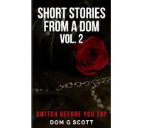 Short Stories from a Dom Vol. 2: Switch Before You Top (Short Stories From Dom G. Scott)