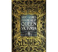 Short Stories from the Age of Queen Victoria